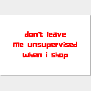 Don't Leave Me Unsupervised When I Shop. Funny Gift For Those That Love To Shop. Gift for Christmas. Red Posters and Art